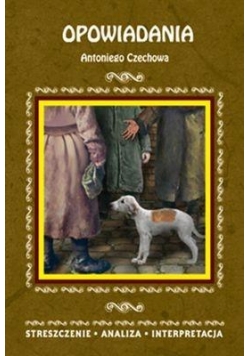 Streszczenia - Opowiadania Antoniego Czechowa