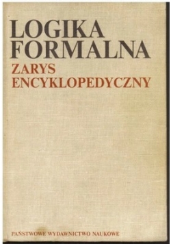 Logika formalna ,zarys encyklopedyczny