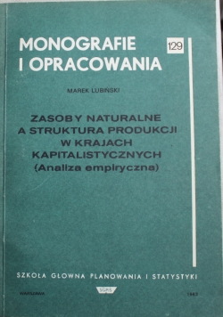 Monografie i opracowania Zasoby naturalne a struktura produkcji w krajach kapitalistycznych