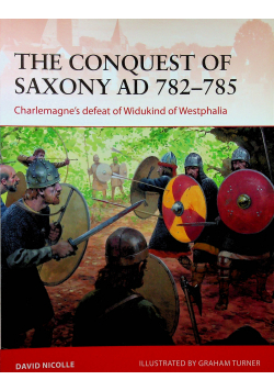 The Conquest of Saxony ad 782 - 785