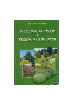 Pielęgnacja drzew i krzewów ozdobnych