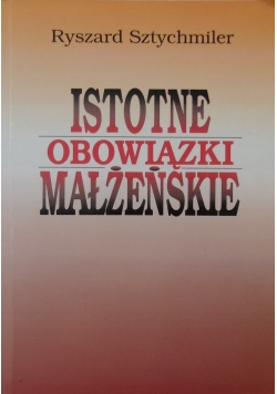 Istotne obowiązki małżeńskie