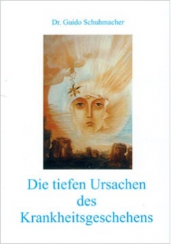 Die tiefen Ursachen des Krankheitsgeschehens