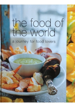 The food of the world a journey for food lovers