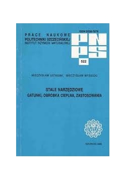 Stale Narzędziowe. Gatunki, obróbka cieplna, zastosowania