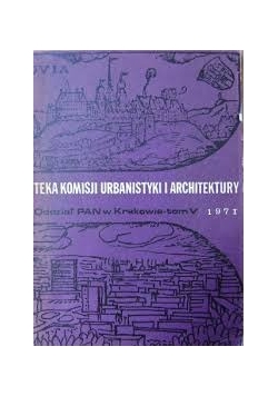 Teka komisji urbanistyki i architektury, tom V