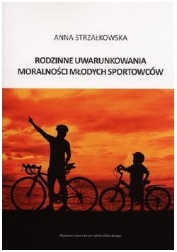 Rodzinne uwarunkowania moralności młodych sportowców