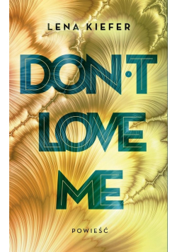 Don t Love Me