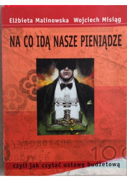 Na co idą nasze pieniądze, czyli jak czytać ustawę budżetową