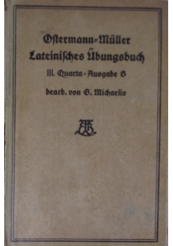 Ostermann=Mullers Lateinisches Ubungsbuch ,1925r.