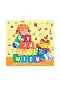 A ja już wiem - 5 lat