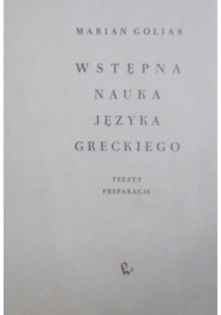 Wstępna nauka języka greckiego Teksty Preparacje