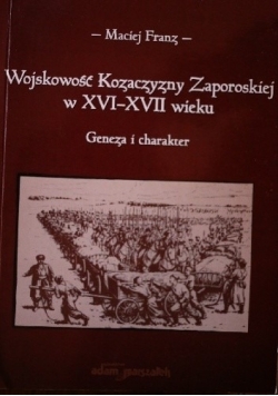 Wojskowość Kozaczyzny Zaporoskiej w XVI do XVII wieku
