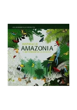 Inspiracje Amazonia Kolorowanki dla dorosłych