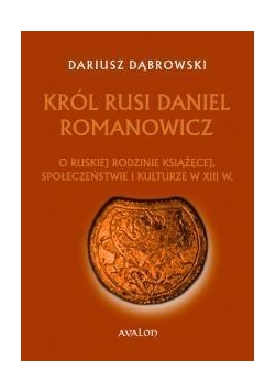 Król Rusi Daniel Romanowicz BR
