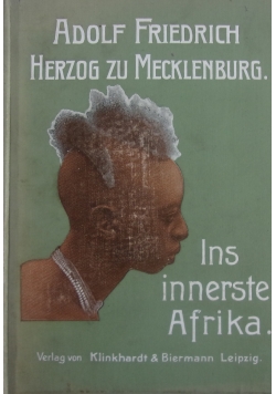 Ins innerste Afrika, 1909 r.
