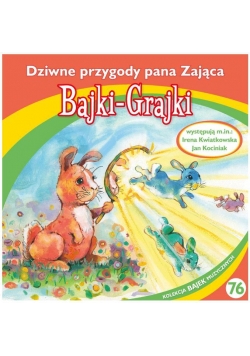 Bajki - Grajki. Dziwne przygody pana Zająca CD