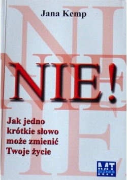 Nie! Jak jednego krótkie słowo może zmienić Twoje życie