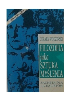 Filozofia jako sztuka myślenia Zachęta dla licealistów
