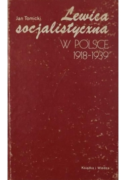 Lewica socjalistyczna w Polsce 1918 - 1939