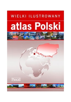Wielki Ilustrowany Atlas Polski