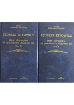 Opis obyczajów za panowania Augusta III. Zestaw 2 książek.