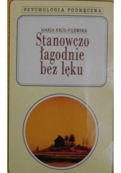Stanowczo łagodnie bez lęku