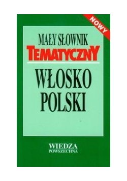 Mały słownik tematyczny włosko-polski