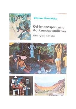 Od impresjonizmu do konceptualizmu odkrycia sztuki