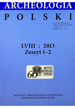 Archeologia Polski LVIII zeszyt 1 -2