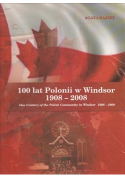 100 lat Polonii w Windsor 1908 2008