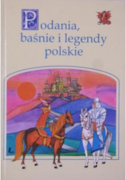 Podania, baśnie i legendy polskie