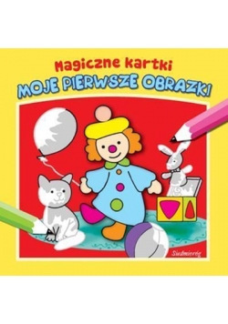 Magiczne kartki - Moje pierwsze obrazki