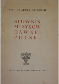 Słownik muzyków dawnej Polski, 1949 r.