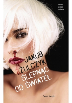Ślepnąc od świateł
