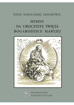 Hymny na uroczyste święta Bogarodzice Maryjej