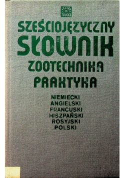 Sześciojęzyczny słownik zootechnika praktyka