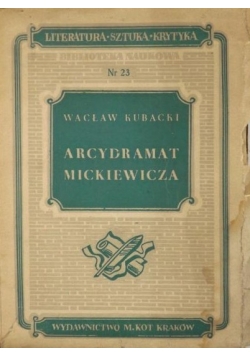Arcydramat Mickiewicza. Studia nad III częścią Dziadów