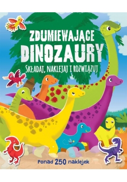 Ponad 250 naklejek. Zdumiewające dinozaury