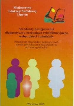 Standardy postępowania diagnostyczno-orzekająco-rehabilitacyjnego dla dzieci i młodzieży