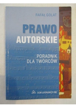 Prawo autorskie. Poradnik dla twórców
