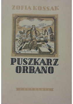 Puszkarz Orbano, 1947 r.