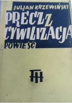 Precz z cywilizacją, 1937 r.