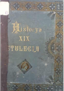 Historya XIX Stulecia ,Tom II ,1901 r.