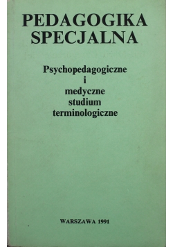 Pedagogika specjalna Psychopedagogiczne i medyczne studium terminologiczne