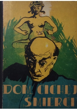 Dom Cichej Śmierci , 1947 r.