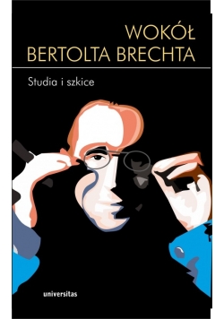 Wokół Bertolta Brechta