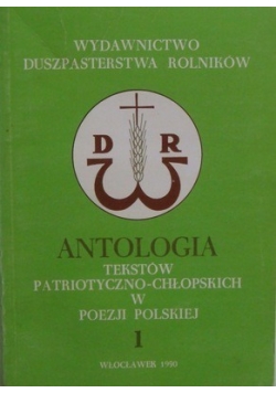 Antologia tekstów patriotyczno chłopskich w poezji polskiej I