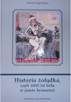 Historia żołądka czyli 4000 lat bólu w jamie brzusznej