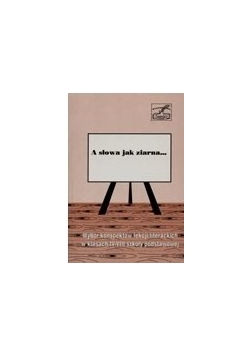 A słowa jak ziarna...